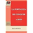 La Fortaleza de Conocer a Dios / The Power of Knowing God (Spanish Edition)
