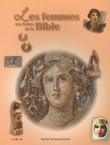 Les femmes aux temps de la Bible by (Paperback)