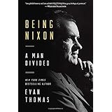 Being Nixon: A Man Divided