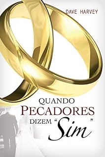 Livro Quando Pecadores dizem "Sim"