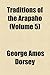 Traditions of the Arapaho (Volume 5) - George Amos Dorsey