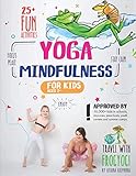 Yoga and Mindfulness for Kids: 25+ Fun Activities to Stay Calm, Focus and Peace | Yoga Stories for K by Argo Brothers, Uliana Klepinina