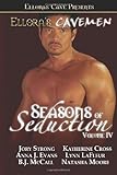 Ellora's Cavemen: Season of Seduction IV