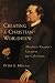 Creating a Christian Worldview: Abraham Kuyper's Lectures on Calvinism by 