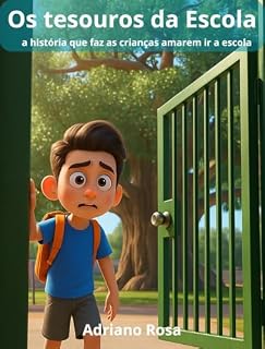 Livro Os Tesouros da Escola: : o livro mágico que faz seu filho AMAR estudar!
