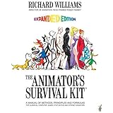By Richard Williams The Animator's Survival Kit, Expanded Edition: A Manual of Methods, Principles and Formulas for Clas (Sec
