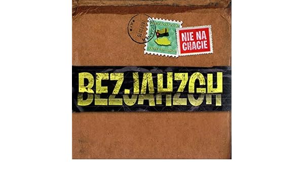 bezjahzgh nie na chacie bezjahzgh nie na chacie