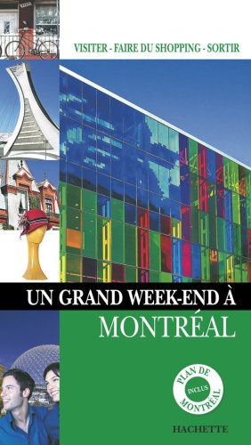Un  grand week-end à Montréal