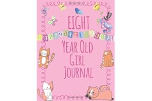 Eight Year Old Girl Journal: Blank Wide Ruled Journal and Sketchbook for Girls; 8 Year Old Birthday Girl Gift, Cute Pink Cover with Kittens