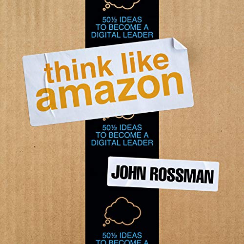 [E.b.o.o.k] Think Like Amazon: 50 1/2 Ideas to Become a Digital Leader [E.P.U.B]