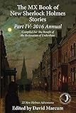 The MX Book of New Sherlock Holmes Stories Part IV: 2016 Annual by David Marcum, Marcia Wilson