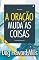 Livro A Oração Muda as Coisas