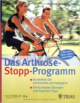 Das Arthrose Stopp Programm So Bleiben Sie Schmerzfrei Und Beweglich Die 82 Besten Ubungen Und Experten Tip Amazon De Fischer Jurgen Bucher
