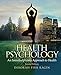 Health Psychology, 2nd Edition: An Interdisciplinary Approach to Health