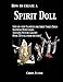 How to Create a Spirit Doll by Chris Flynn