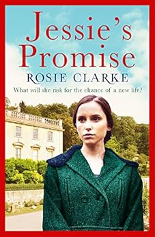 Jessie's Promise: From the bestselling storyteller (Women at War Series Book 1) by [Clarke, Rosie]
