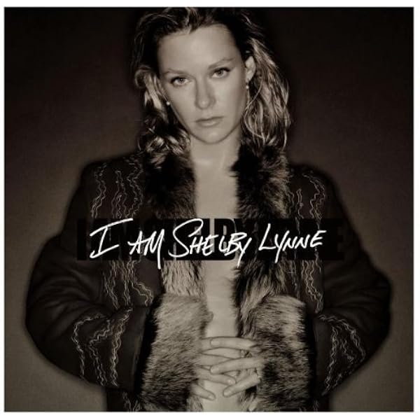Lynne Shelby I Am Shelby Lynne Amazon Com Music
