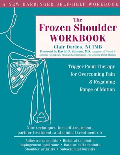 Download The Frozen Shoulder Workbook: Trigger Point Therapy for Overcoming Pain & Regaining Range of Motion PDF