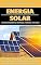 Livro Energia Solar | Dimensionamento, Proteção, Normas e Radiação