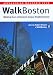 WalkBoston: Walking Tours of Boston's Unique Neighborhoods by