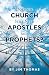Does the Church Still Need Apostles and Prophets? by Jim Thomas