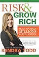 Risk &amp; Grow Rich: How to Make Millions in Real Estate