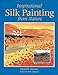 Inspirational Silk Painting from Nature by Renate Henge, Pam Dawson