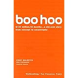 Boo Hoo: A Dot.com Story from Concept to Catastrophe