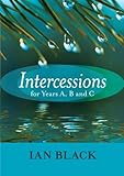 Intercessions for Years A, B & C by