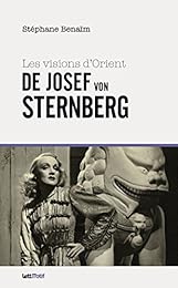 Les  visions d'Orient de Josef von Sternberg