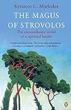 The Magus of Strovolos: The Extraordinary World of a Spiritual Healer (Compass) by Kyriacos C. Markides