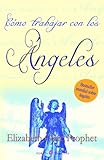Como trabajar con los angeles/How To Work with Angels (Spanish Edition)