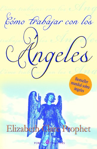 Como trabajar con los angeles/How To Work with Angels (Spanish Edition)