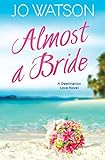 Almost a Bride (Destination Love)