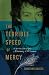 The Terrible Speed of Mercy: A Spiritual Biography of Flannery O'Connor by Jonathan Rogers