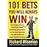 101 Bets You Will Always Win: Jaw-Dropping Illusions, Remarkable Riddles, Scintillating Science Stunts, and Cunning Conundrums That Will Astound and Amaze Everyone You Know