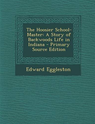 The Hoosier School-Master