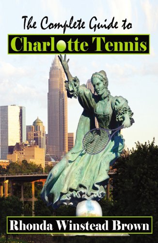 The Complete Guide to Charlotte Tennis The Complete Guide to Charlotte Tennis
