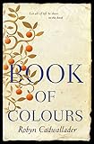 Book of Colours by Robyn Cadwallader