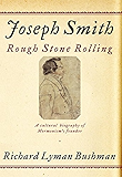 Joseph Smith: Rough Stone Rolling