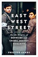 East West Street: On the Origins of Genocide and Crimes Against Humanity