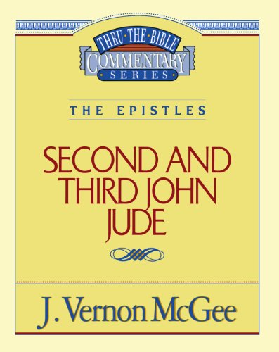 Second and Third John Jude (Thru the Bible) by J. Vernon McGee