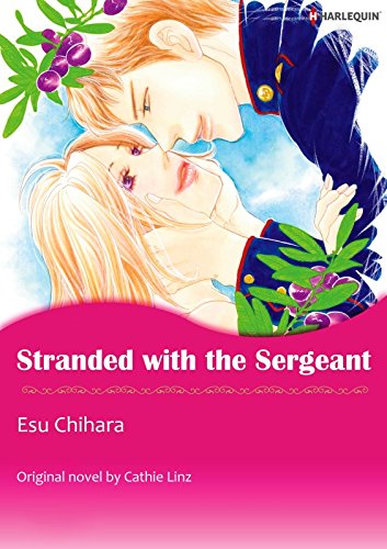 Stranded With The Sergeant: Harlequin comics by Cathie Linz