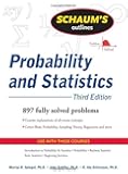 Schaum's Outline of Probability and Statistics, 3rd Ed. (Schaum's Outline Series)