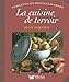 La cuisine de terroir : 320 Recettes des provinces de France by