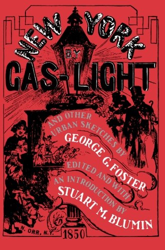 New York by Gas-Light and Other Urban Sketches