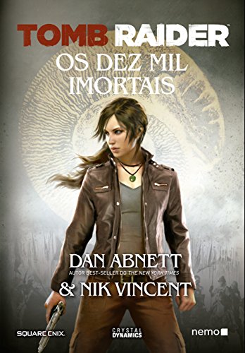 Tomb Raider: Os Dez Mil Imortais por [Abnett, Dan, Vincent, Nik]