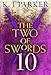 The Two of Swords: Part Ten