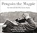 Penguin the Magpie: The Odd Little Bird Who Saved a Family by Cameron Bloom, Bradley Trevor Greive