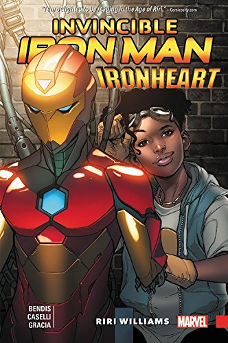 Invincible Iron Man: Ironheart Vol. 1: Riri Williams, by Brian Michael Bendis